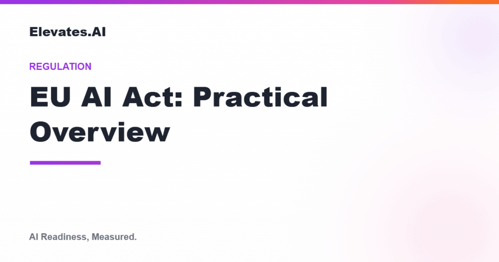 EU AI Act practical overview by Elevates.AI